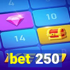 bet 250